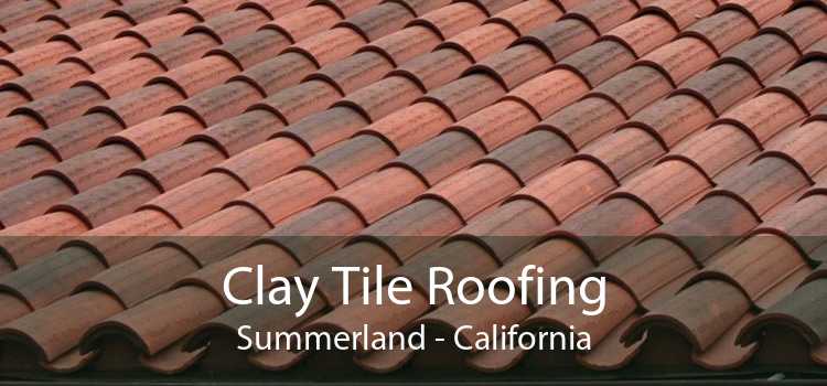 Clay Tile Roofing Summerland - California