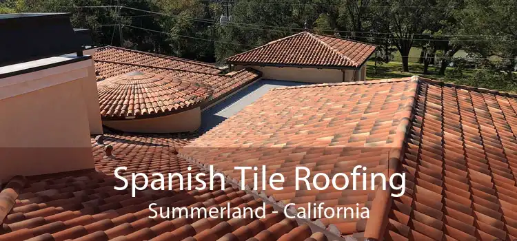Spanish Tile Roofing Summerland - California